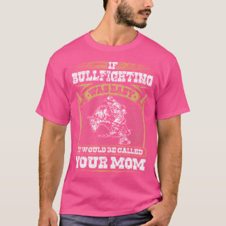Camiseta Bullcaça Se A Luta De Bullighting Era Um Palhaço D