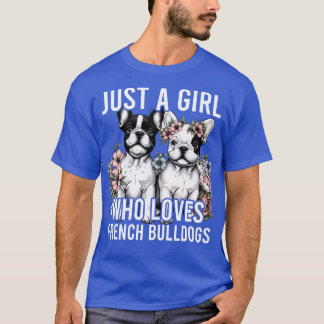 Camiseta Bulldog Francês Apenas Uma Menina Que Ama Flor De