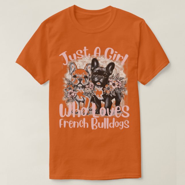 Camiseta Bulldog Francês Apenas Uma Menina Que Ama O Bulldo (Frente do Design)