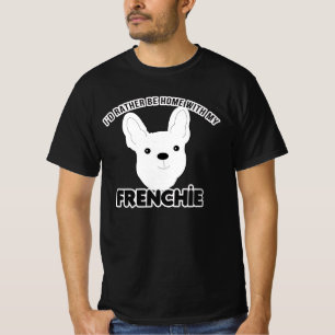 Camiseta Bulldog Francês Eu Preferencialmente Em Casa, Fran