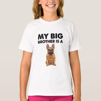Camiseta Bulldog Francês Meu Grande Irmão É Francês