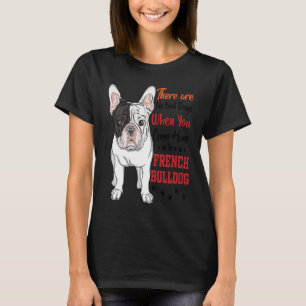 Camiseta Bulldog Francês Sem Dia Mau Cães Franceses Bonitos