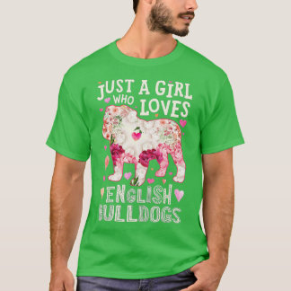 Camiseta Bulldog Inglês Apenas Uma Menina Que Ama Flor De C
