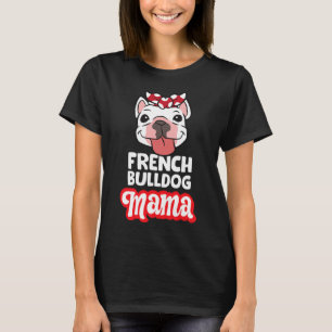 Camiseta Bulldog Mãe Francesa Bulldog Mama