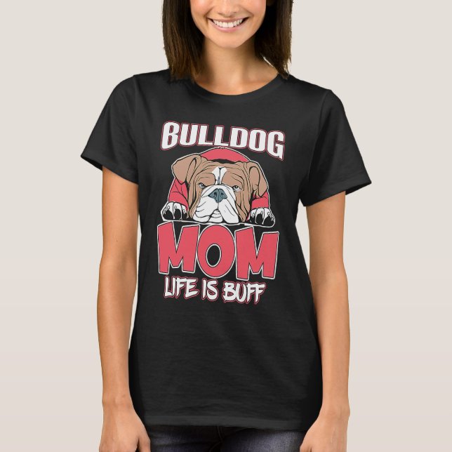 Camiseta Bulldog Mom Life Is Buff Cute American Bulldog (Frente)
