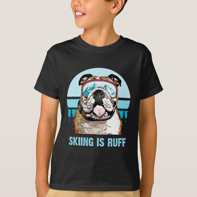 Camiseta Bulldog Winter Skiing É Ruff Ski Dog Lover (Frente)
