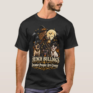Camiseta Bulldogs Franceses de Halloween As Pessoas São Ass