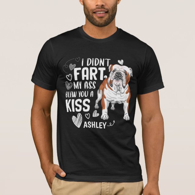 Camiseta Bulldogue Inglês Não Fart Kiss Cachorro (Frente)