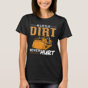 Camiseta Bulldozer Um Pouco De Sujeira Nunca Machuca A Cons