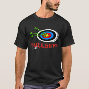Camiseta Bullseye Club I Funny Archery Archer Arco Shoting