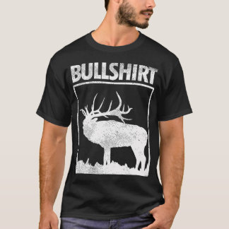 Camiseta Bullshirt Funny Bull Elk Deer Buck Arco Hunting Hu