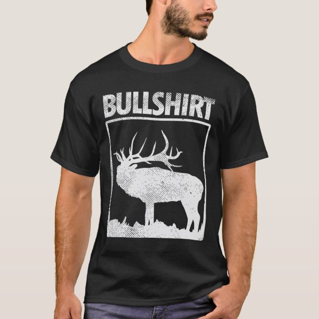 Camiseta Bullshirt Funny Bull Elk Deer Buck Arco Hunting Hu (Frente)