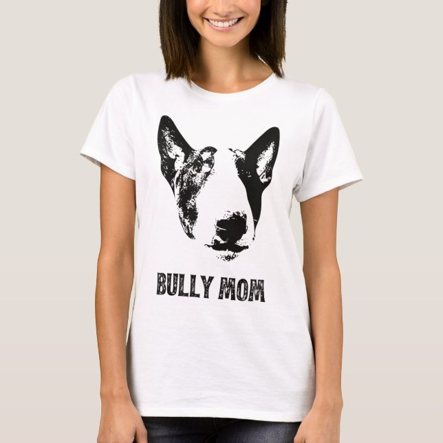 Camiseta Bully Mãe - Inglês Bull Terrier Mãe (Frente)