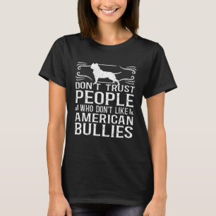 Camiseta Bully XL Pitbull Não Confie em Pessoas não como Am