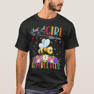 Camiseta Bumble Bee Apenas Uma Menina Que Ama Bumble Bees