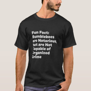 Camiseta Bumblebes são animais notoriamente humoristas
