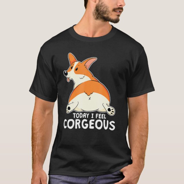 Camiseta Bumbum Pembroke Welsh Corgi Hoje Sinto-Me Corgeous (Frente)