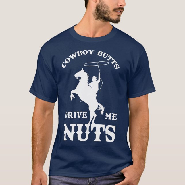 Camiseta Bumbuns De Cowboy Me Levam Loucos Engraçados Cowbo (Frente)