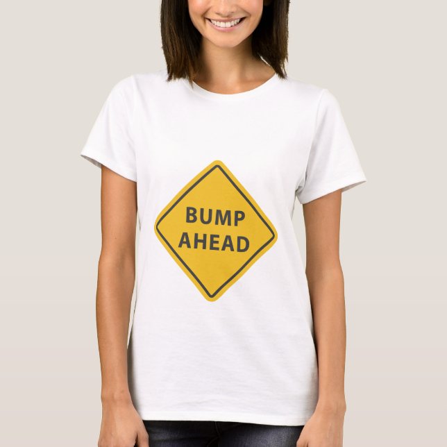 Camiseta Bump Ahead Maternity T Shirt (Frente)