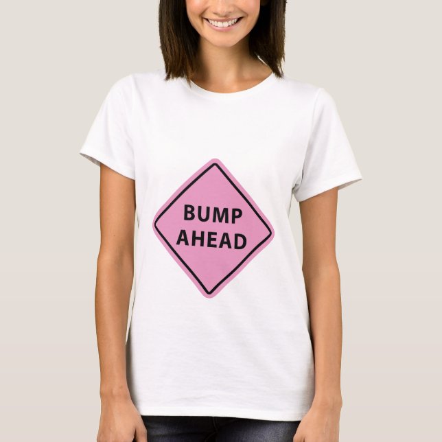 Camiseta Bump Ahead Maternity T Shirt (Frente)