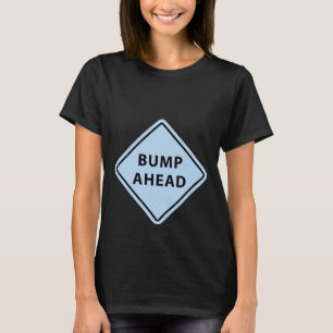 Camiseta Bump Ahead Maternity T Shirt