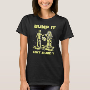 Camiseta Bump It Don't Shake It Space Creature Alienígena