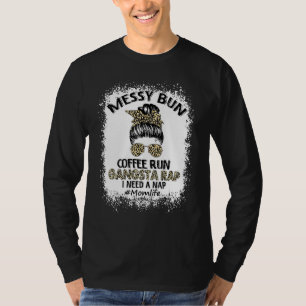 Camiseta Bun Coffee Run Gangsta Rap Mãe Cabelo de Vida