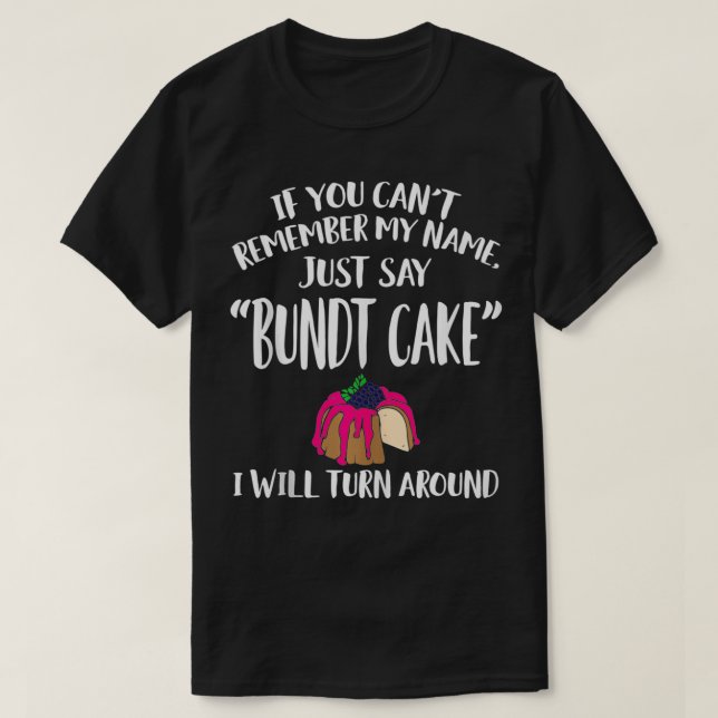Camiseta Bundt Cake Roupa Funny Single Cakes Lover Desenho (Frente do Design)