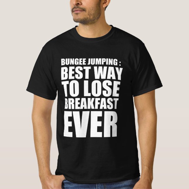 Camiseta Bungee jumping: melhor maneira de perder o café da (Frente)
