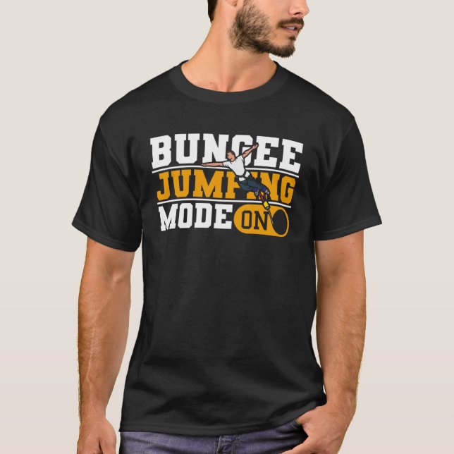 Camiseta Bungee Jumping Mode On Adrenaline  Bungee Jumper (Frente)