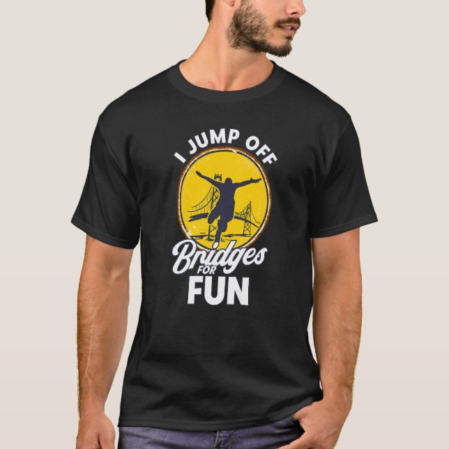Camiseta Bungeing Jumping Off Bridges Vintage Bungy Jump (Frente)