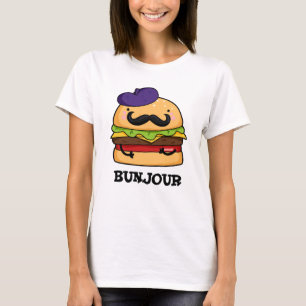 Camiseta Bunjour Funny French Burger Bun Pun