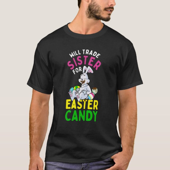 Camiseta Bunny Eat Chocolate Eggs Will Trade Sister For Eas (Frente)