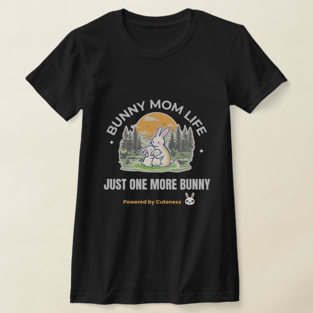 Camiseta Bunny Mom Life T-Shirt, Just One More Bunny Shirt, (Postura )