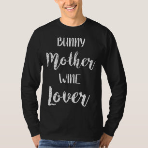 Camiseta Bunny Rabbit Wine Coelho Bunny Mãe