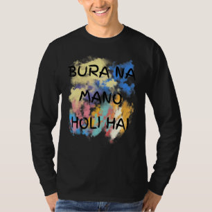 Camiseta Bura Na Mano Holi Hai Happy Holi Festival India Co