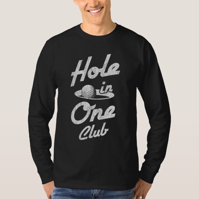 Camiseta Buraco De Equipamento De Jogador De Golfe Em Um Go (Frente)
