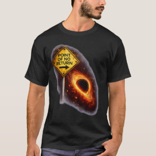 Camiseta Buracos Negros Sem Retorno Diversão Física Espacia
