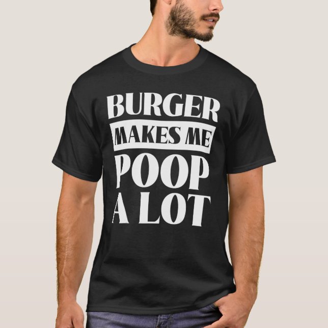 Camiseta Burger Faz-me cocitar muita digestão do corpo hone (Frente)