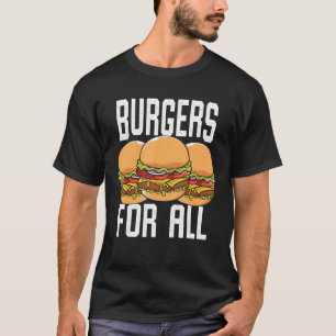 Camiseta Burgers Por Tudo Que Eu Cheeseburger I Burger