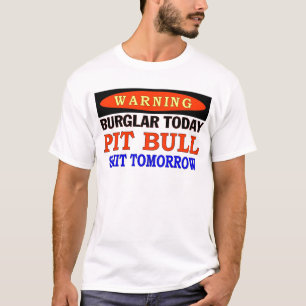 CAMISETA BURGLAR HOJE PIT BULL WARNING
