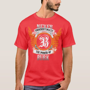Camiseta Burk Name Shirt Nunca Subestima O Poder De B