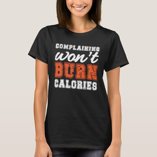 Camiseta Burn Calories print Perfect Workout Losing weight  (Frente)