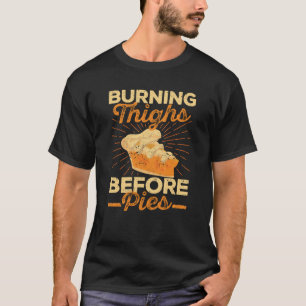 Camiseta Burning Thighs Before Pies Thanksgiving Run