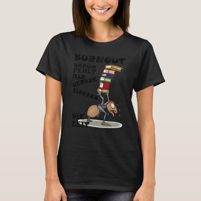 Camiseta Burnout for I just lack the time (Frente)