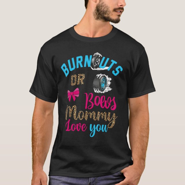 Camiseta Burnouts or Bows Baby Gender Reveal Mommy Loves Yo (Frente)