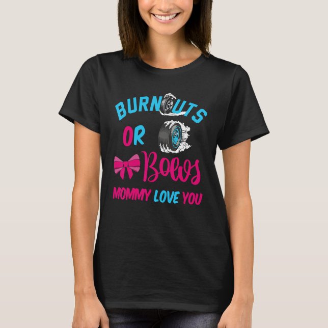 Camiseta Burnouts or Bows Baby Gender Reveal Mommy Loves Yo (Frente)