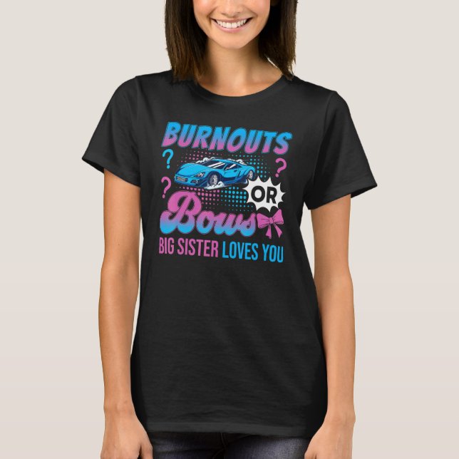 Camiseta Burnouts or Bows Big Sister Loves You Gender Revea (Frente)