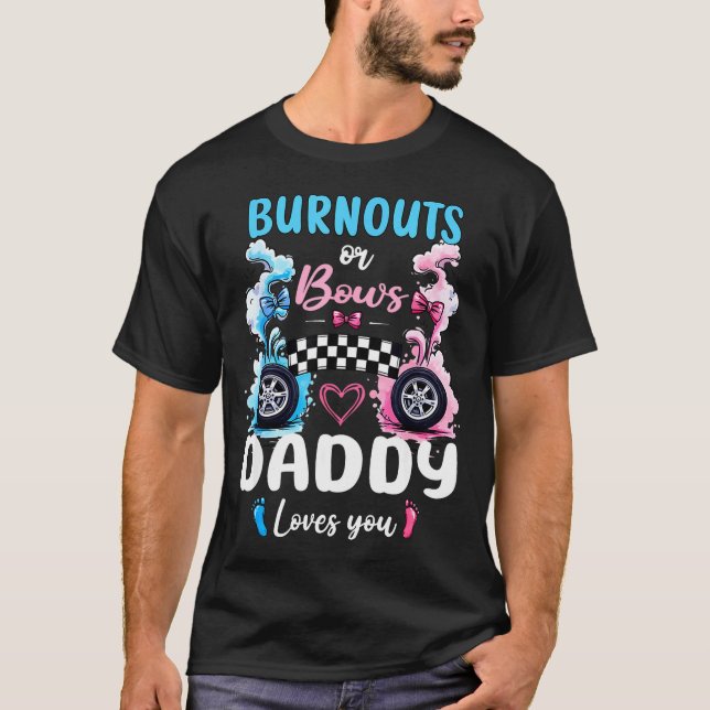 Camiseta Burnouts Or Bows Daddy Love You Gender Reveal Anno (Frente)