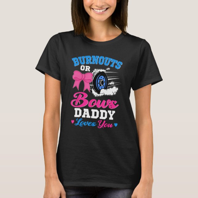 Camiseta Burnouts or Bows Daddy Loves You Gender Reveal Pin (Frente)